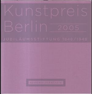 Seller image for Kunstpreis Berlin 2005 - Film- und Medienkunst. Frderungspreise. - Im Inhalt: Aus der Geschichte des Kunstpreises / Bisherige Preistrger / Richtlinien. - for sale by Antiquariat Carl Wegner
