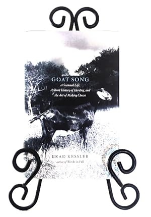 Goat Song: A Seasonal Life, A Short History of Herding, and the Art of Making Cheese