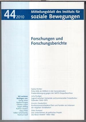 Seller image for Nr. 44, 2010: Mitteilungsblatt des Instituts fr soziale Bewegungen. Forschungen und Forschungsberichte. - Aus dem Inhalt: Saskia Richter - Petra Kelly als Mittlerin in der transnationalen Friedensbewegung gegen den NATO-Doppelbeschluss / Julia Riediger: Jugend zwischen Gemeinde und kommerzieller Freizeitkultur - Sdwales 1945 - 1975 / Dimitrij Owetschkin: Konfessionsverschiedene Ehen und Familien als Instanzen der religisen Sozialisation. for sale by Antiquariat Carl Wegner