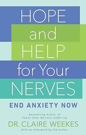 Bild des Verkufers fr Hope and Help for Your Nerves: End Anxiety Now zum Verkauf von moluna