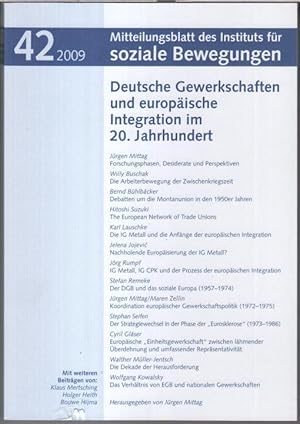 Immagine del venditore per Nr. 42, 2009: Mitteilungsblatt des Instituts fr soziale Bewegungen. Deutsche Gewerkschaften und europische Integration im 20. Jahrhundert. - Aus dem Inhalt: Willy Buschak - Die Arbeiterbewegung der Zwischenkriegszeit / Bernd Bhlbcker: Debatten um die Montanunion in den 1950er Jahren / Karl Lauschke: Die IG Metall und die Anfnge der europischen Integration / Stefan Remeke: Der DGB und das soziale Europa ( 1957 - 1974 ). venduto da Antiquariat Carl Wegner