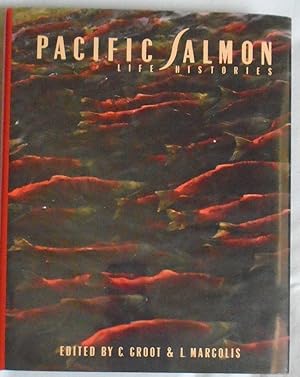 Seller image for PACIFIC SALMON LIFE HISTORIES. Edited by C. Groot and L. Margolis. for sale by Reus, Paris, Londres
