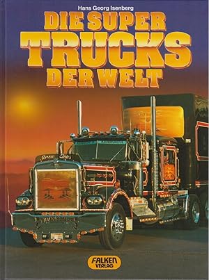 Die Super-Trucks der Welt. Hans Georg Isenberg / Falken-Sachbuch