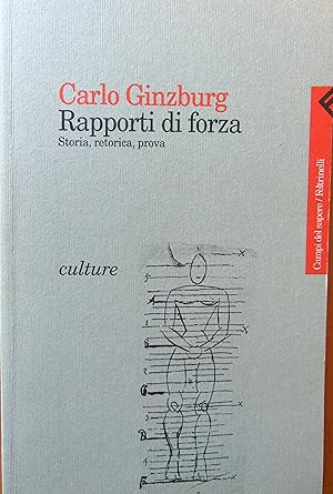 Immagine del venditore per Rapporti di forza. Storia, retorica, prova venduto da L'angolo del vecchietto