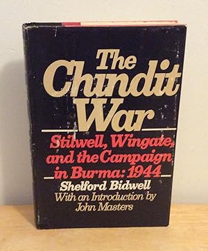 Seller image for The Chindit War : Stilwell, Wingate, and the Campaign in Burma: 1944 for sale by M. C. Wilson