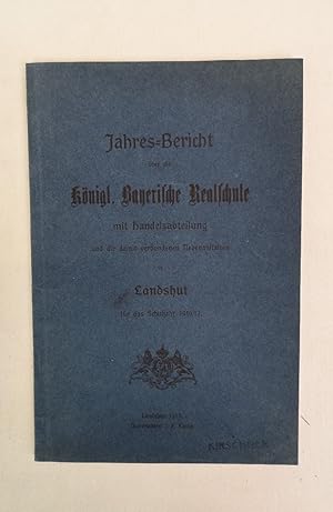 Jahres-Bericht über die königl. Bayerische Realschule mit Handelsabteilung und die damit verbunde...