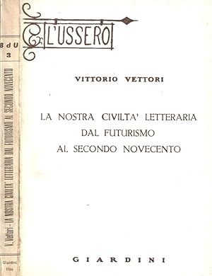 Bild des Verkufers fr La nostra civilt letteraria dal futurismo al secondo Novecento zum Verkauf von Biblioteca di Babele