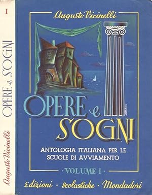 Bild des Verkufers fr Opere & Sogni - Vol. I Antologia italiana per le Scuole di Avviamento zum Verkauf von Biblioteca di Babele