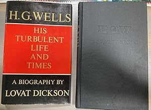 H. G. Wells His Turbulent Life and Times A Biography