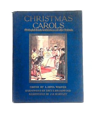 Imagen del vendedor de Christmas Carols: Old English Carols for Christmas and other Festivals a la venta por World of Rare Books