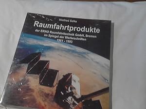 Raumfahrtprodukte der ERNO Raumfahrttechnik GmbH, Bremen im Spiegel der Werbeschriften von 1961 -...