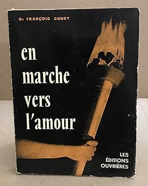 Seller image for En marche vers l'amour for sale by librairie philippe arnaiz