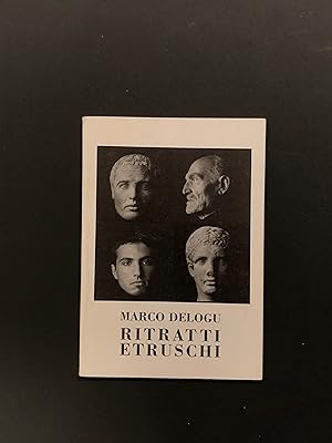 Delogu Marco. Ritratti etruschi. Stampa Alternativa. 1996