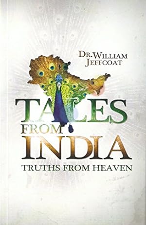 Immagine del venditore per Tales From India Truths From Heaven venduto da Reliant Bookstore