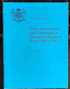 Seller image for Some Main Streams and Tributaries in European Ornament from 1500 to 1750 for sale by Shore Books