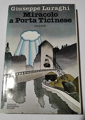 Immagine del venditore per MIRACOLO A PORTA TICINESE venduto da librisaggi