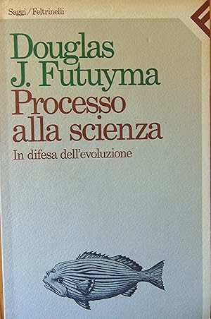 Processo alla scienza. In difesa dell'evoluzione