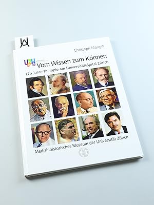 Immagine del venditore per Vom Wissen zum Knnen. 175 Jahre Therapie am Universittsspital Zrich. venduto da Antiquariat Uhlmann