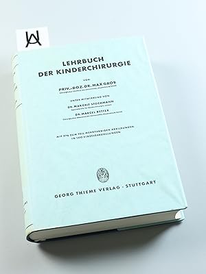 Lehrbuch der Kinderchirurgie. [] unter Mitwirkung von Dr. Margrit Stockmann [], Dr. Marcel Bettex...