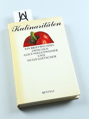 Image du vendeur pour Kulinaritten. Ein Briefwechsel zwischen Alice Vollenweider und Hugo Loetscher. mis en vente par Antiquariat Uhlmann