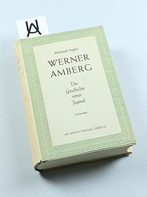Bild des Verkufers fr Werner Amberg. Die Geschichte einer Jugend. zum Verkauf von Antiquariat Uhlmann