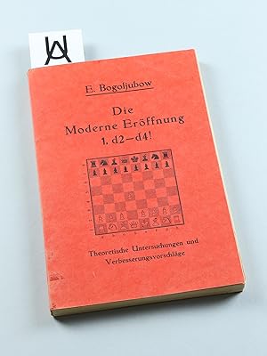 Imagen del vendedor de 1. d2 - d4!. Die Moderne Erffnung. Theoretische Untersuchungen und Verbesserungsvorschlge. a la venta por Antiquariat Uhlmann