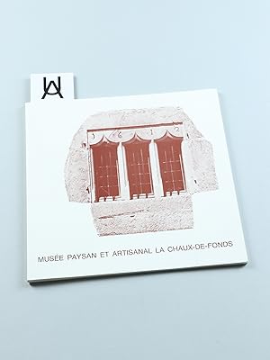 Image du vendeur pour Muse paysan et artisanal La Chaux-de-Fonds. mis en vente par Antiquariat Uhlmann