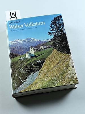 Bild des Verkufers fr Walser Volkstum in der Schweiz, in Vorarlberg, Liechtenstein und Piemont. Erbe, Dasein, Wesen. zum Verkauf von Antiquariat Uhlmann