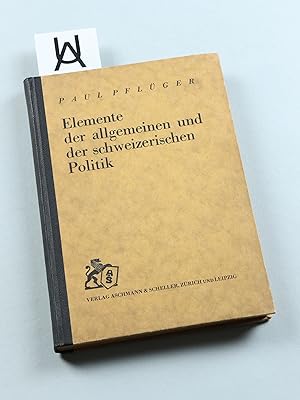 Bild des Verkufers fr Elemente der allgemeinen und der schweizerischen Politik. zum Verkauf von Antiquariat Uhlmann