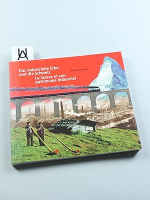 Seller image for Das industrielle Erbe und die Schweiz. Einblicke in 150 Jahre Geschichte mit industriekulturellen Sehenswrdigkeiten. La Suisse et son patrimoine industriel. Regards sur 150 ans d'histoires illustrs par 150 curiosits du patrimoine industriel. for sale by Antiquariat Uhlmann