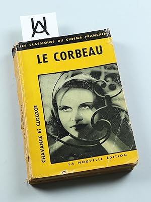 Imagen del vendedor de Le corbeau. Scnario de Louis Chavance. Adaptation et dialogues de L. Chavance et. H.-G. Clouzot. Ralisation de Henri-Georges Clouzot. a la venta por Antiquariat Uhlmann