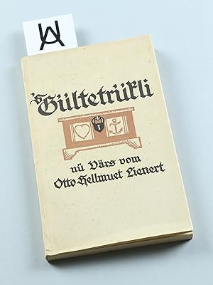 Bild des Verkufers fr s Gltetrkli. N Vrs vom Otto Hellmut Lienert. [Auf OU: Hellmuet]. zum Verkauf von Antiquariat Uhlmann