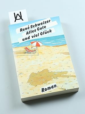 Imagen del vendedor de Alles Gute und viel Glck. Roman. a la venta por Antiquariat Uhlmann