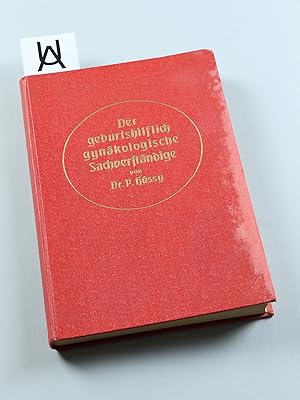 Image du vendeur pour Der geburtshilflich-gynkologische Sachverstndige. [] Unter Mitwirkung von Prosektor Dr. Hans Vetter, Aarau. mis en vente par Antiquariat Uhlmann