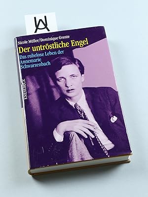 Seller image for Der untrstliche Engel. Das ruhelose Leben der Annemarie Schwarzenbach. for sale by Antiquariat Uhlmann