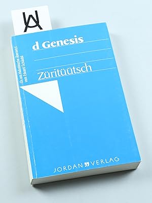 D Genesis. Us em Hebrèische uf Züritüütsch übersetzt. [Deckeltitel: D Genesis. Züritüütsch].