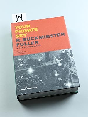 Image du vendeur pour Your Private Sky. R. Buckminster Fuller. Art, Design, Science. [OU-Untertitel u. Impressum: The Art of Design Science]. mis en vente par Antiquariat Uhlmann