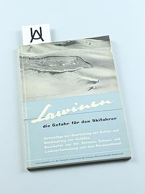 Lawinen - die Gefahr für den Skifahrer. Ratschläge zur Beurteilung der Gefahr und Bekämpfung von ...