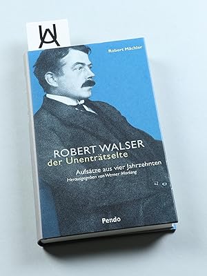 Bild des Verkufers fr Robert Walser, der Unentrtselte. Aufstze aus vier Jahrzehnten. zum Verkauf von Antiquariat Uhlmann