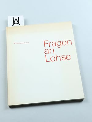 Seller image for Fragen an Lohse. for sale by Antiquariat Uhlmann