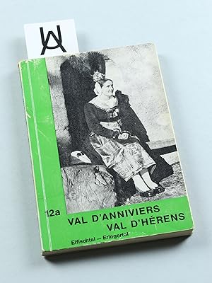 Image du vendeur pour Val d'Anniviers. Eifischtal. Val d'Hrens. Eringertal. Routenbeschreibungen von 42 Wanderwegen. Mit Profilen, Kartenskizzen und Bildern. mis en vente par Antiquariat Uhlmann