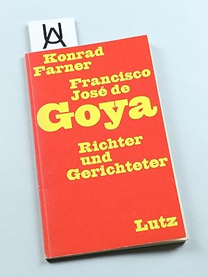 Seller image for Francisco Jos de Goya, Richter und Gerichteter. for sale by Antiquariat Uhlmann