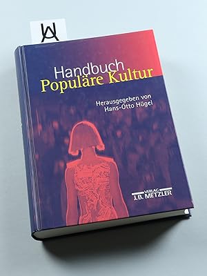 Bild des Verkufers fr Handbuch Populre Kultur. Begriffe, Theorien und Diskussionen. zum Verkauf von Antiquariat Uhlmann