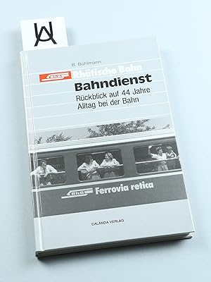 Bild des Verkufers fr Rhtische Bahn. Rckblick auf 44 Jahre Alltag bei der Bahn. [Deckeltitel: Bahndienst. ()]. zum Verkauf von Antiquariat Uhlmann
