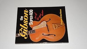 Image du vendeur pour The Gibson Super 400: Art of the Fine Guitar mis en vente par Bookstore Brengelman