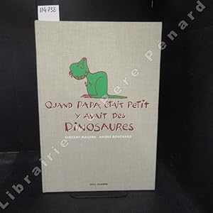 Imagen del vendedor de Quand papa tait petit y avait des dinosaures a la venta por Librairie-Bouquinerie Le Pre Pnard