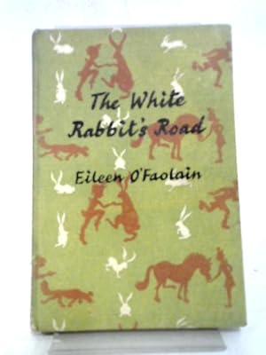 Imagen del vendedor de The White Rabbit's Road a la venta por World of Rare Books