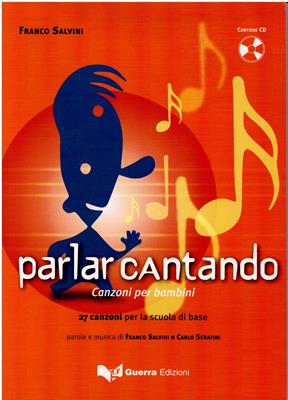 parlar canto - Canzoni per bambini - 27 canzoni per la scuola di base - contiene CD