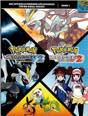 Pokémon Schwarze Edition 2 und Pokémon Weiße Edition 2 - Das offizielle Pokémon Lösungsbuch für d...