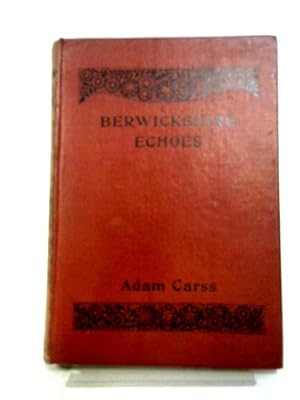 Bild des Verkufers fr Berwickshire Echoes zum Verkauf von World of Rare Books